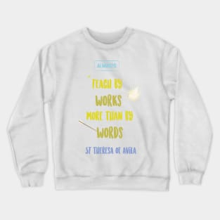 Inspiracion. Cita Santa Teresa de Avila Crewneck Sweatshirt